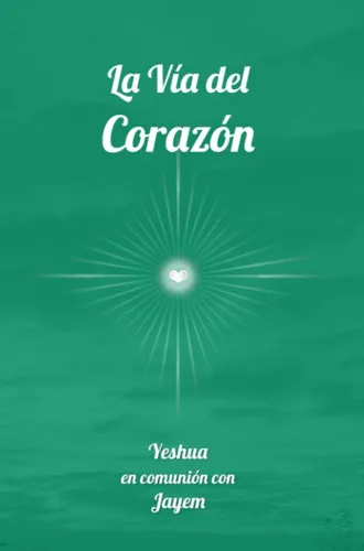 Libro: La Vía Del Corazón (la Vía De La Maestria) (edición