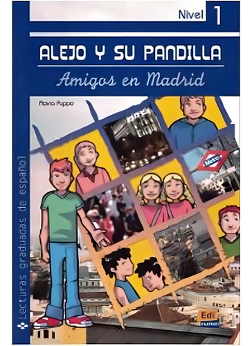 Alejo Y Su Pandilla Nivel 1 En Madrid, De Puppo, Flavia., Vol. 1. Editorial Edinumen, Capa Mole, Edição 2009-01-01 00:00:00 Em Espanhol