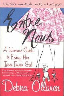 Libro Entre Nous : A Woman's Guide To Finding Her Inner F...