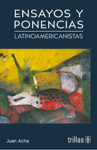 Ensayos Y Ponencias Latinoamericanistas Trillas