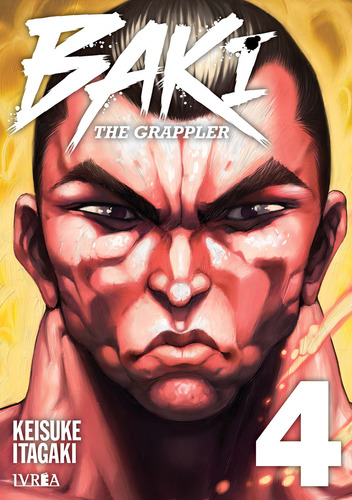 Baki The Grappler Ed. Kanzenban 4, De Itagaki, Keisuke. Editorial Ivrea, Tapa Blanda En Español