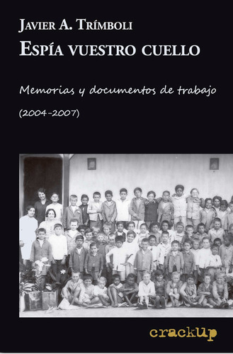 Libro Espia Vuestro Cuello De Javier A. Trimboli