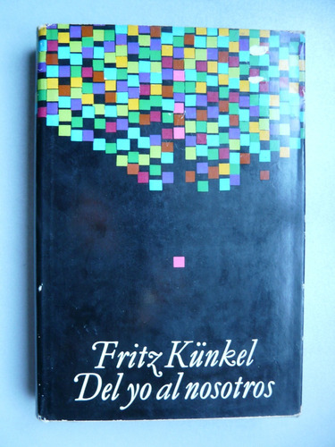 Del Yo Al Nosotros - Fritz Ku´nkel - Luis Miracle