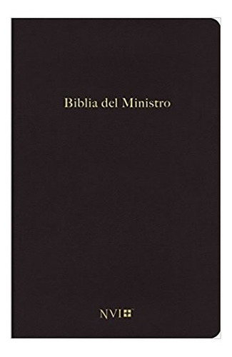 Biblia del Ministro NVI, de Nueva Versión Internacional. Editorial Vida, tapa blanda en español, 2015
