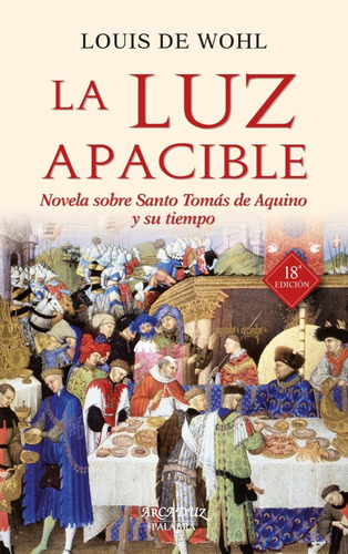 Libro - La Luz Apacible Novela Sobre Santo Tomás De Aquino