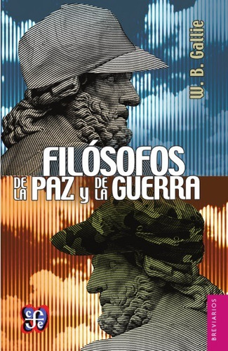 Filósofos De La Paz Y De La Guerra - Gallie W B