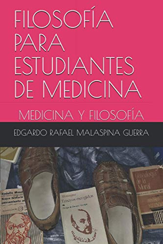 Filosofia Para Estudiantes De Medicina: Medicina Y Filosofia