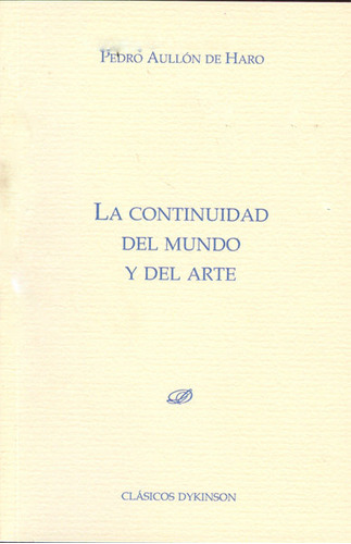 La Continuidad Del Mundo Y Del Arte (libro Original)