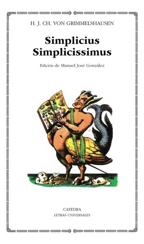H. J. C. Von Grimmelshausen Simplicius Simplicissimus Editorial Cátedra Letras Universales