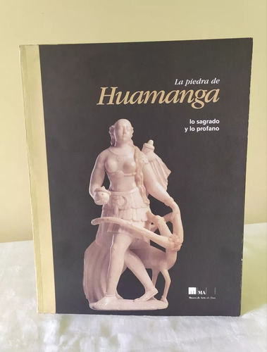 La Piedra De Huamanga Lo Sagrado Y Lo Profano (Usado)