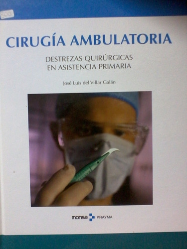 Cirugía Ambulatoria. Destrezas Quirúrgicas  Asist Primaria