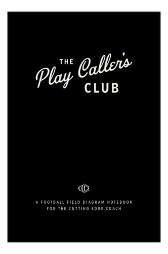 Book : The Play Callers Club A Football Field Diagram...