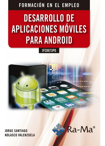 Ifcd073po Desarrollo De Aplicaciones Móviles Para Android (f