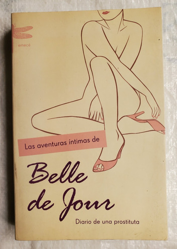 Libro Las Aventuras Intimas De Belle De Jour - Usado