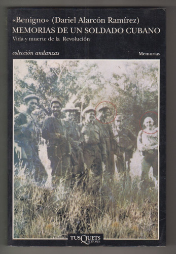 Memorias De Un Soldado Cubano Benigno Alarcon 1a Edicion 