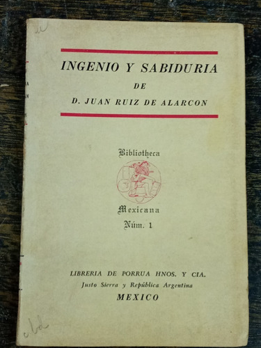Imagen 1 de 4 de Ingenio Y Sabiduria * Juan Ruiz De Alarcon * Porrua 1939 *