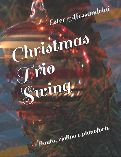 Libro: Christmas Trio Swing: Flauto, Violino E Pianoforte (i