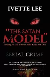 The Satan Model : Exposing The Link Between Serial Crime ...