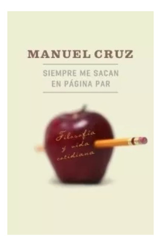 Siempre Me Sacan En Pagina Par De Manuel Cruz    - Paidós