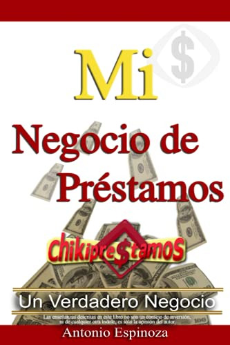 Mi Negocio De Prestamos (spanish Edition)