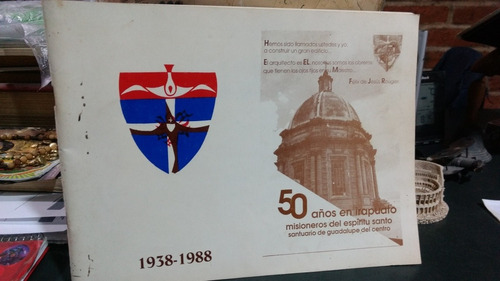 Misioneros Del Espíritu Santo  50 Años En Irapuato 1938-1988