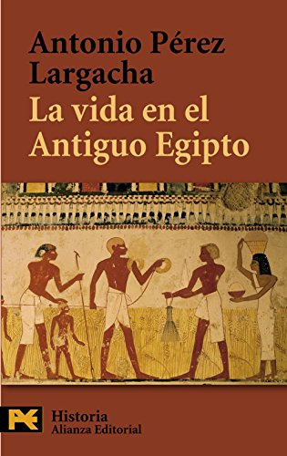 Libro La Vida En El Antiguo Egipto De Pérez Largacha Antonio