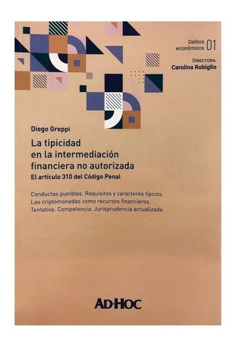 La Tipicidad En La Intermeciación Financiera No Autorizada 