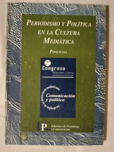 Periodismo Y Política En La Cultura Mediática Varios