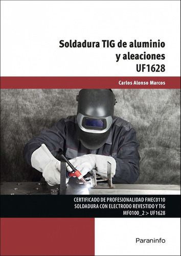 Libro Soldadura Tig De Aluminio Y Aleaciones Uf1628