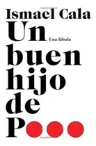 Comprar Un Buen Hijo De P . . . - Cala - Magazines S.a. - #d