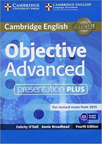 Objective Advanced Presentation Plus Dvd Rom - 4th Ed, De Broadhead, Annie. Editora Cambridge Audio Visual & Book Teacher, Edição 4ª Em Inglês