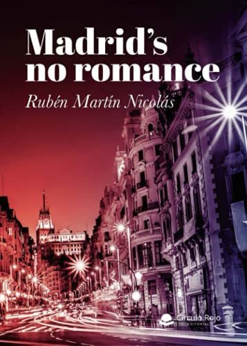 Libro Madrid?s No Romance De Rubén Martín Nicolás