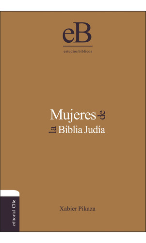 Mujeres De La Biblia Judía (spanish Edition) 