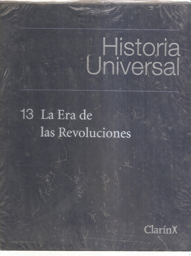 Historia Universal Clarin Tomo 13 La Era De Las Revoluciones