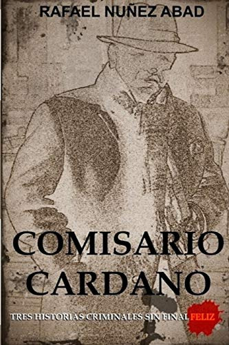 Comisario Cardano: Tres Historias Criminales Sin Final Feliz