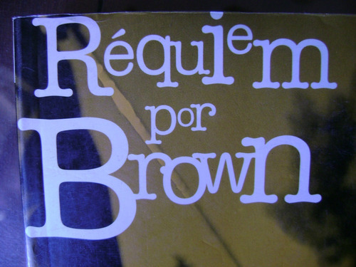 Requiem Por Brown- James Ellroys