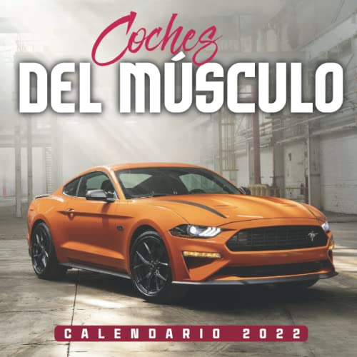 Coches Del Musculo Calendario 2022: Calendario 12 Meses 2022