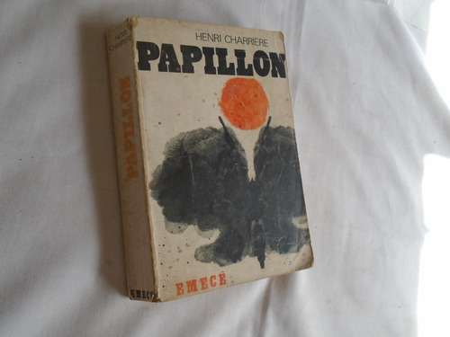 Libro Fisico .  Papillon  Henri Charriere . Emecé 1970