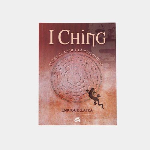 Libro I Ching: Entre El Azar Y La Posibilidad