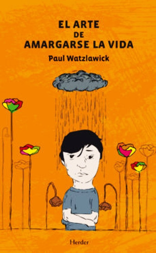 El Arte De Amargarse La Vida - Paul Watzlawick - Libro Envio