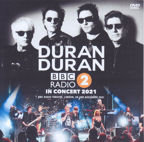 Duran Duran - Full Radio 2 In Concert 2021 (bluray)