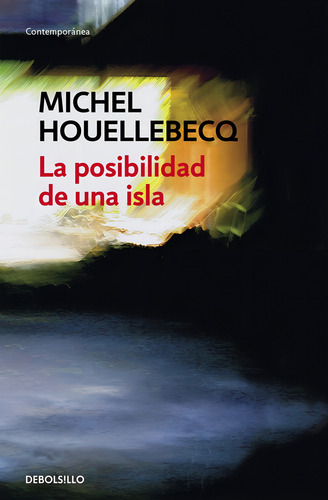 La posibilidad de una isla, de Houellebecq, Michel. Ah imp Editorial Debolsillo, tapa blanda en español, 2020