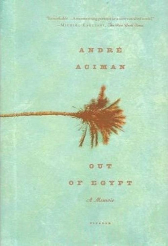 Libro Out Of Egypt: A Memoir - André Aciman