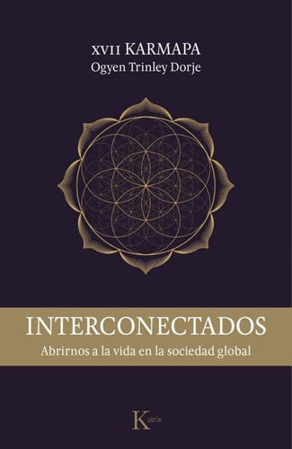 Interconectados. Abrirnos A La Vida En La Sociedad Global