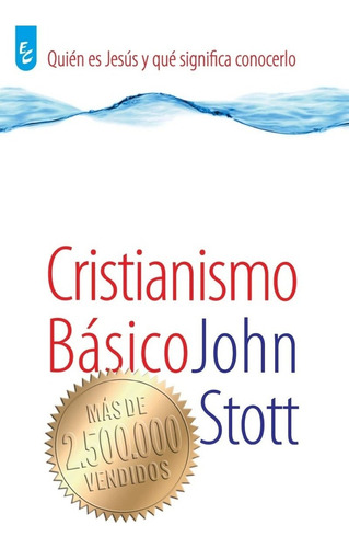 Cristianismo Básico, J. Stott Con Guías Para Estudio Grupal