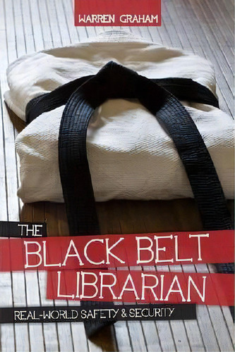 The Black Belt Librarian, De Warren Graham. Editorial American Library Association, Tapa Blanda En Inglés