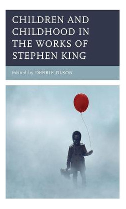 Libro Children And Childhood In The Works Of Stephen King...