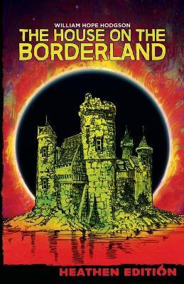 Libro The House On The Borderland (heathen Edition) - Wil...