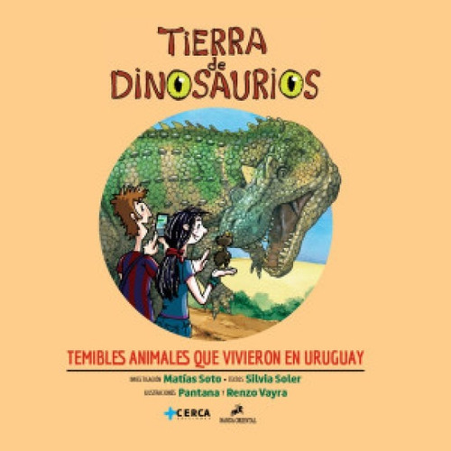 Tierra De Dinosaurios - M. Soto / F. Cabrera / F. Montenegro