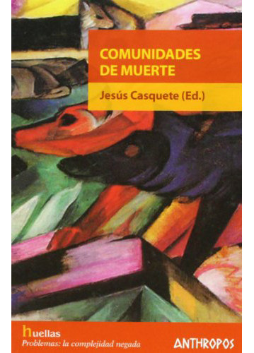Comunidades De Muerte, De Casquete Jesus., Vol. Abc. Editorial Anthropos, Tapa Blanda En Español, 1